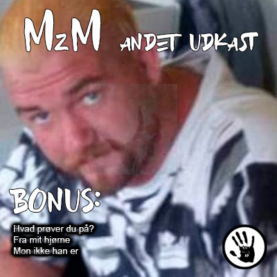 MzM andet Udkast + Bonus tracks MxM/Mista Marco - Andet Udkast
